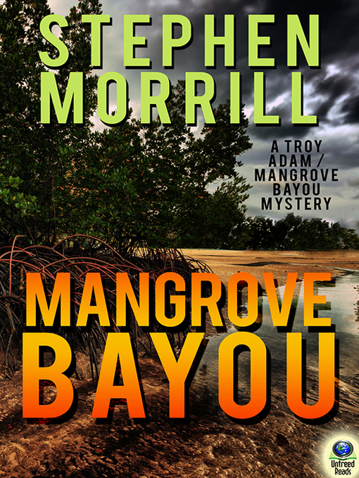 Title details for Mangrove Bayou by Stephen Morrill - Available
